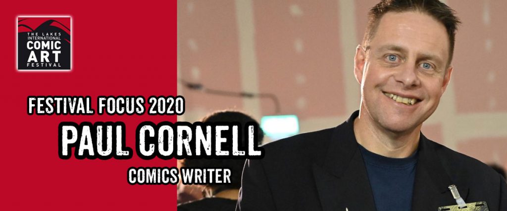 Lakes Festival Focus 2020: Comics Writer Paul Cornell