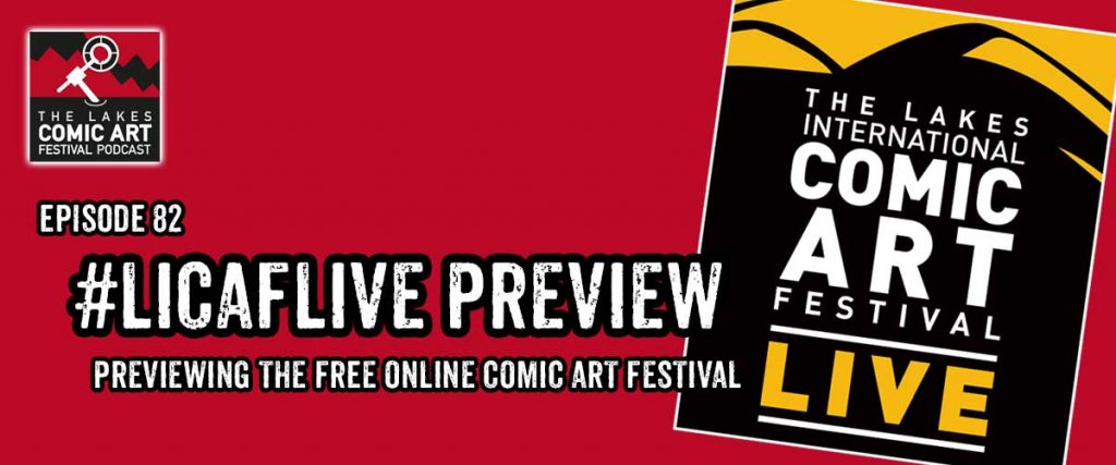 Lakes International Comic Art Festival Podcast Episode 82 - LICAF Live Preview