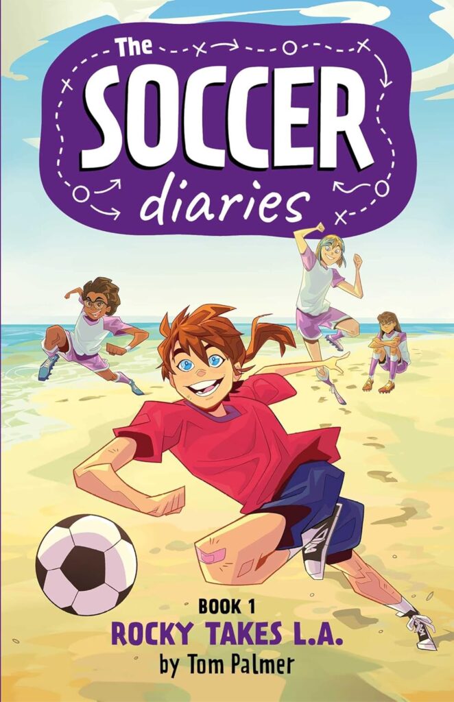 Soccer Diaries Book 1: Rocky Takes L.A.: Volume 1 by Tom Palmer (Rebellion, 2023)