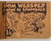 Tom Webster - Among the Sportsmen sold over 70,000 copies when first released in 1920