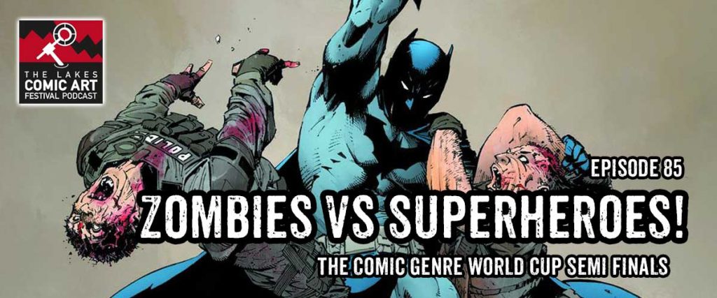 Comic Art Festival Podcast Comics presents the "Comic Genre World Cup Semi Finals" - Episode 85. Art from DCeased by Tom Taylor and artists Trevor Harisine (Legends of the Dark Knight) and Stefano Gaudiano