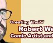 Meet The77 Creators: Comic Artist Robert Wells
