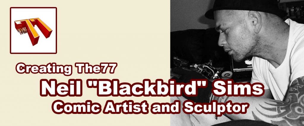 Meet The77: Comic Artist Neil Blackbird” Sims