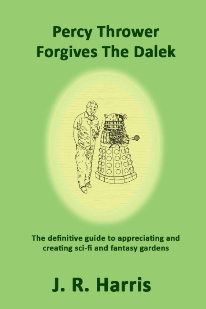Percy Thrower Forgives the Dalek by J.R. Harris