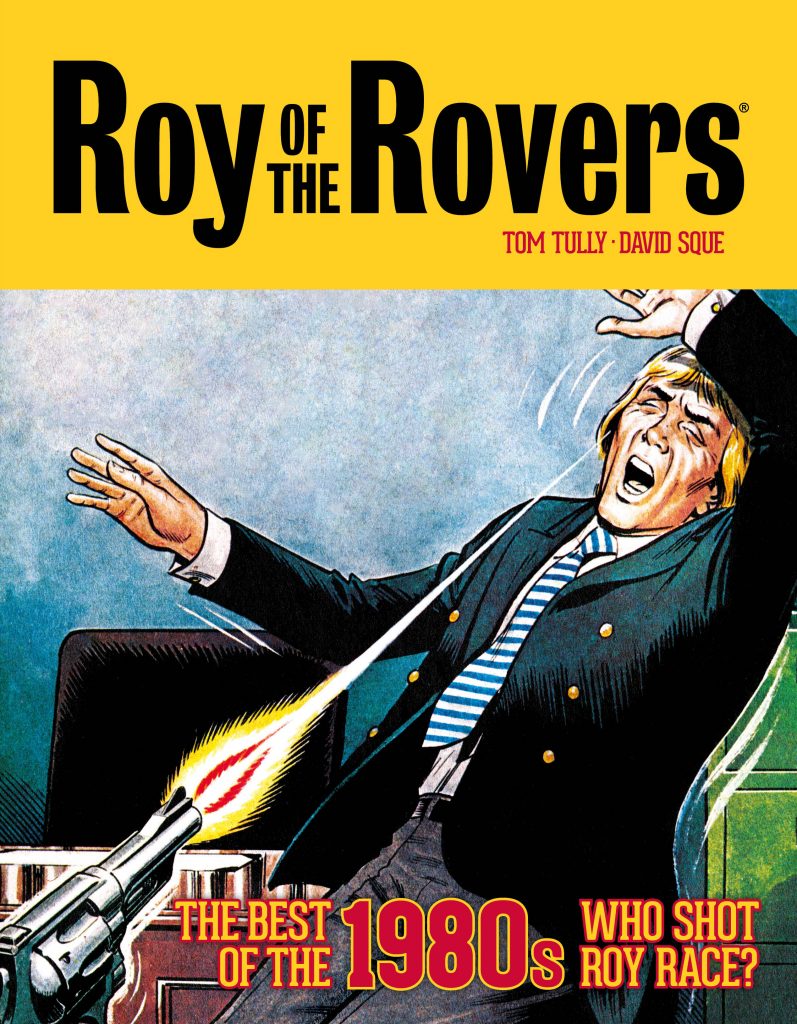 Roy of the Rovers: The Best of the 1980s - Who Shot Roy Race?