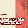 Meet The77 Comic Creators: Comic Artist Ben Macleod, aka "Mac"