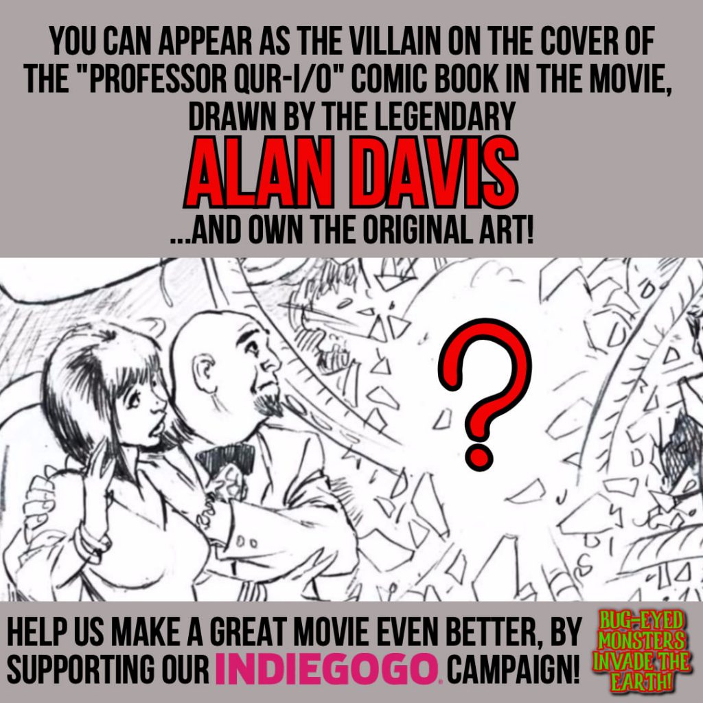 Alan Davis' sketch for Bug-Eyed Monsters Invade the Earth mock comic book cover. The final, inked artwork is going be amazing, the team says, and a lucky backer will not only score the original art, but will also have their likeness featured as the villain... this perk is available on the project's Indiegogo page