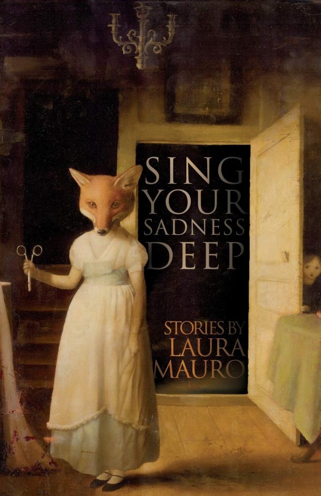 Sing Your Sadness Deep by Laura Munro