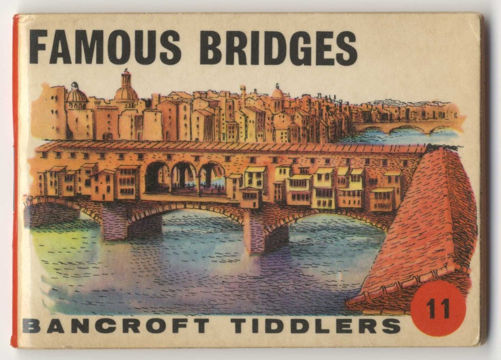 Bancroft Tiddlers 11 - Famous Bridges