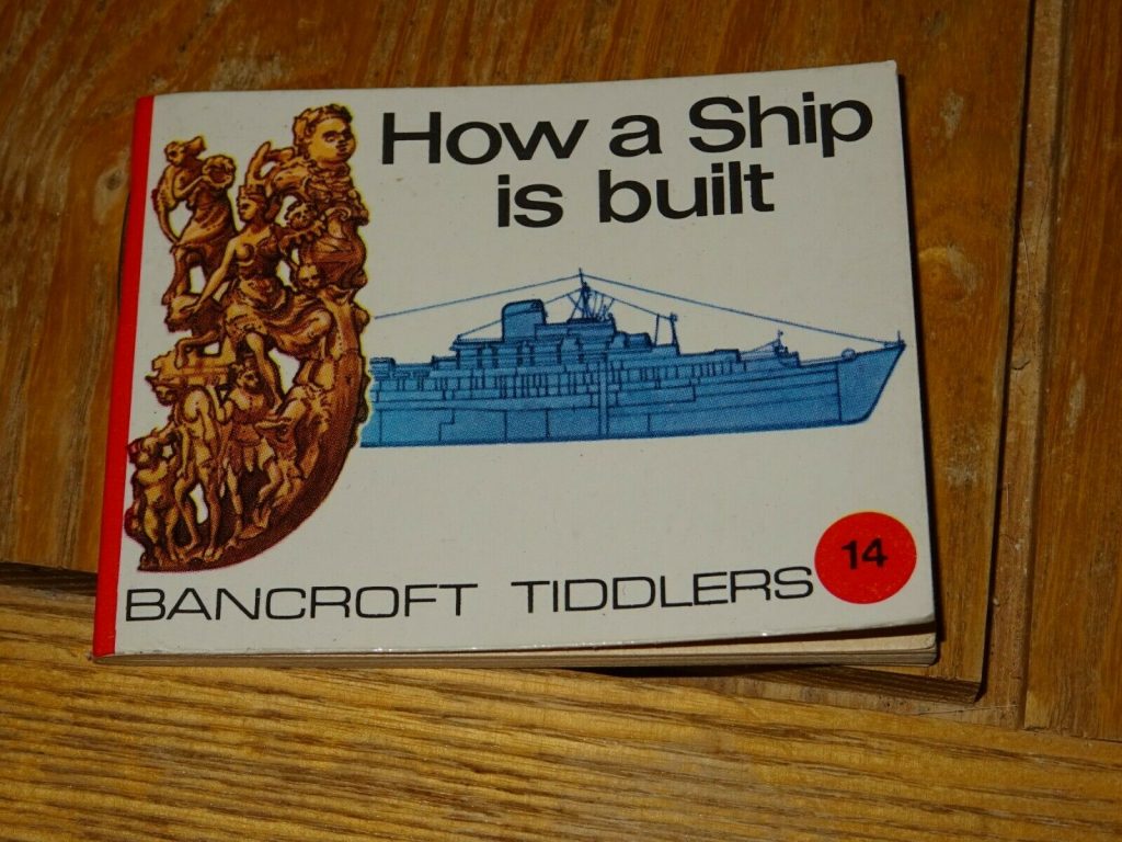 Bancroft Tiddlers 14 How a Ship is Built 