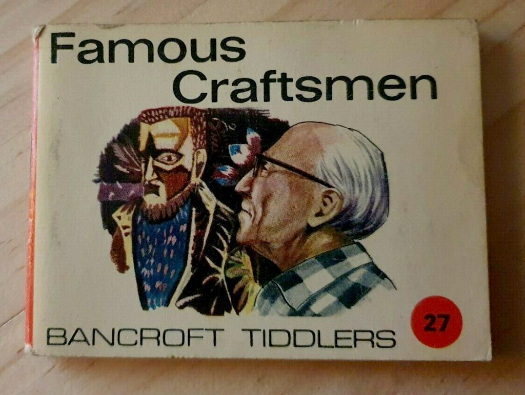 Bancroft Tiddlers 27 - 27 Famous Craftsmen