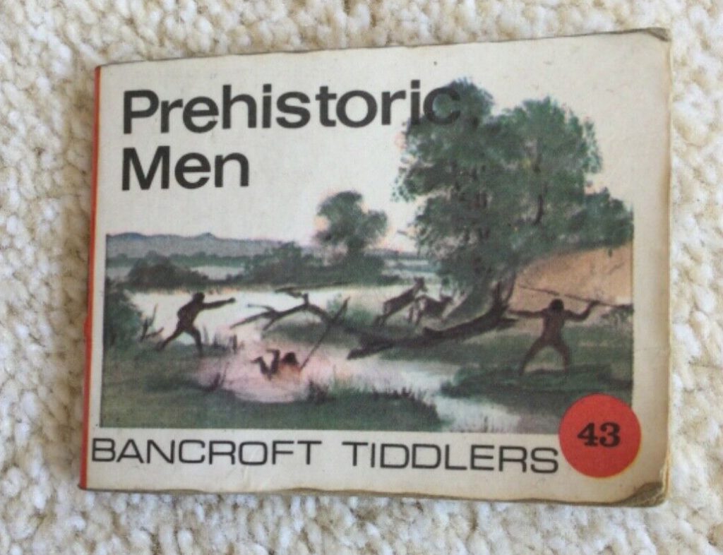 Bancroft Tiddlers 43 - Prehistoric Men
