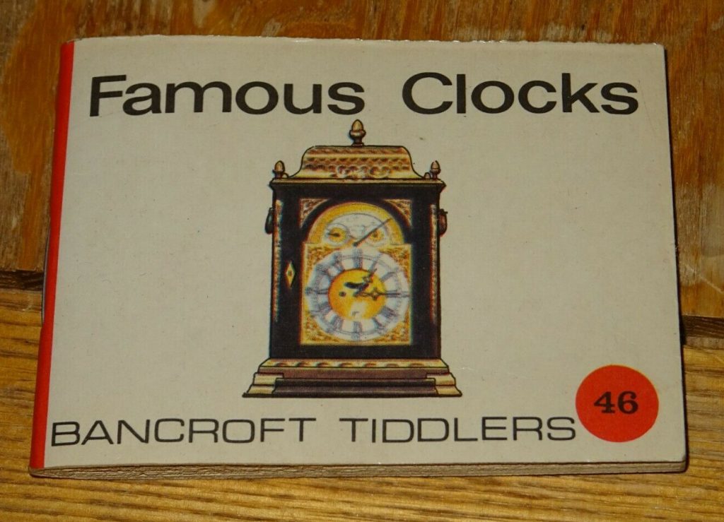 Bancroft Tiddlers 46 Famous Clocks