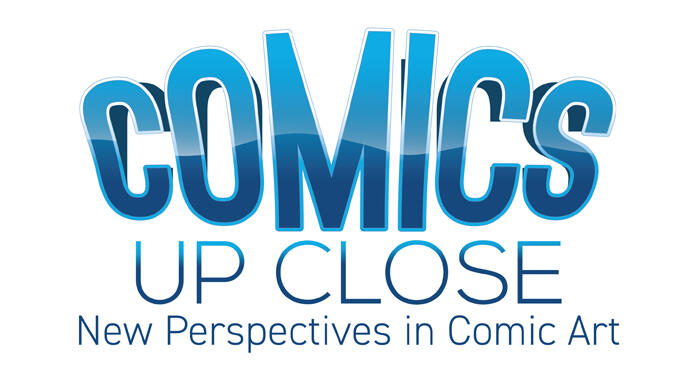 Lakes International Comic Art Festival - Comics Up Close - New Perspectives in Comic Art