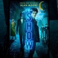 The Show (2020) - written by Alan Moore, directed by Mitch Jenkins