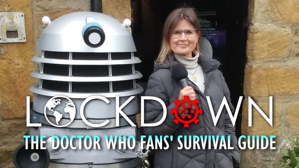 Lockdown - The Doctor Who Fans’ Survival Guide - hosted by Sophie Aldred