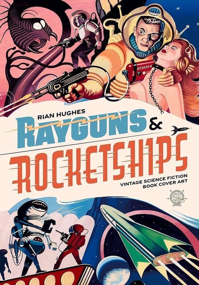 The cover for Rayguns and Rocketships, featuring art by Ron Turner, one of his "recreation works", a creator whose art was a mainstay of many a successful SF title of the 1950s and 60s, drawing on images chiefly from early issues of Vargo Statten SF Magazine