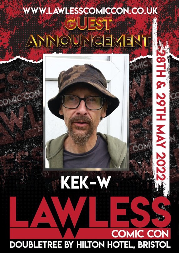 Lawless Comic Con Guest 2022 - Kek-W