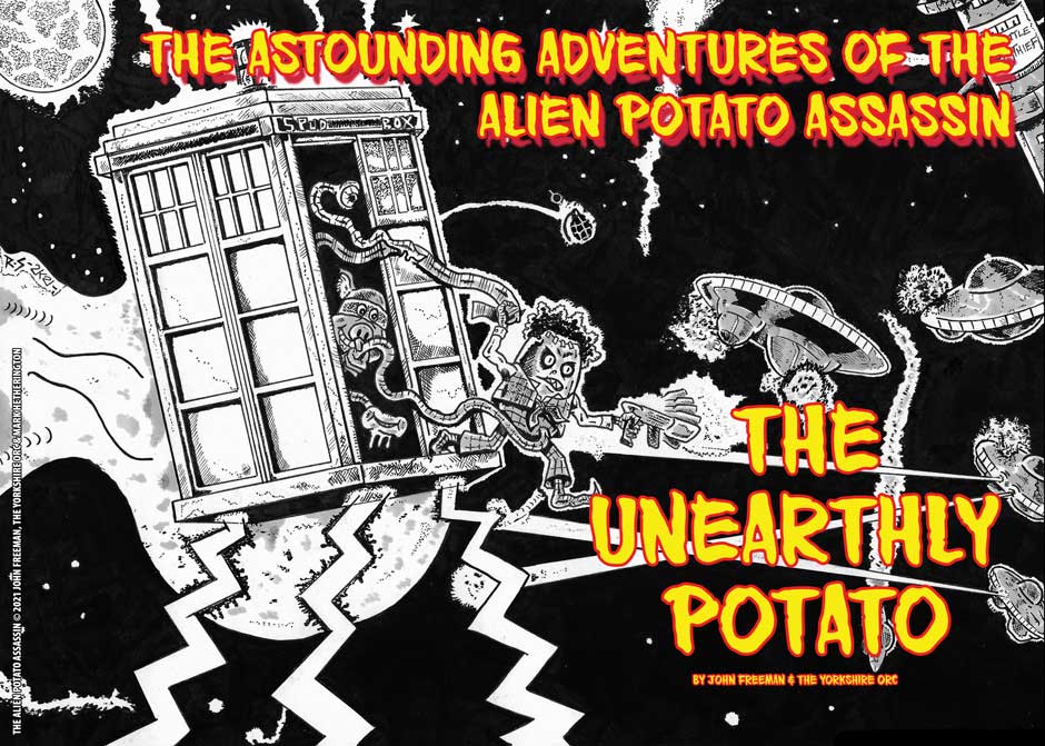 The Astounding Adventures of Alien Potato Assassin - An Unearthly Potato