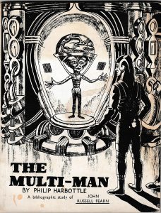 Philip Harbottle has been documenting the work of John Russell Fearn for many years. "The Multi-Man" was published back in 1968. Prices for a copy range from over £1000 in the US to £79 in the UK!