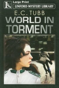 World in Torment by EC Tubb  (Ulverscroft edition)