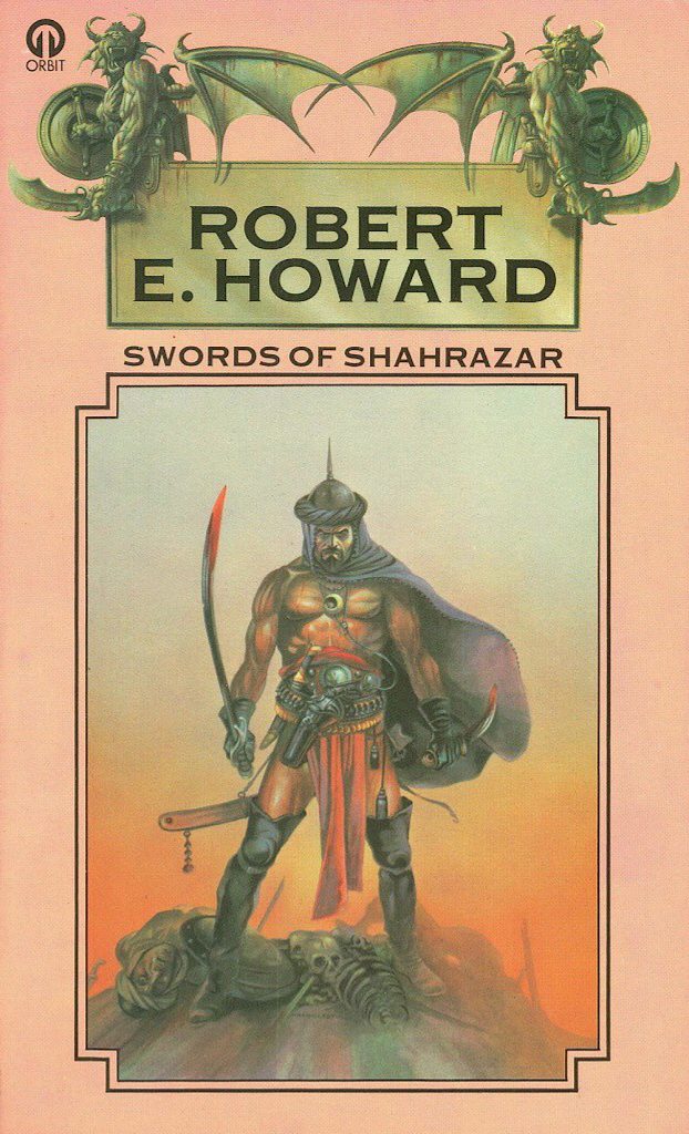 Swords of Shahrazar by Robert E. Howard (1976). Cover art by Chris Achilleos