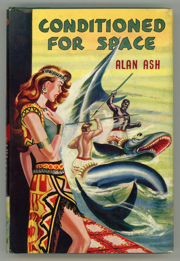 Conditioned for Space by Alan Ash, First Edition published by Ward, Lock & Co., Limited (1955)
