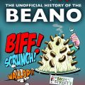 The Unofficial History of The Beano - Final Cover
