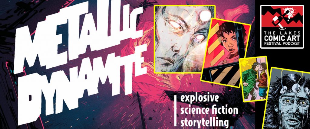 Lakes International Comic Art Festival Podcast - Yakapedia Episode 8 - Metallic Dynamite
