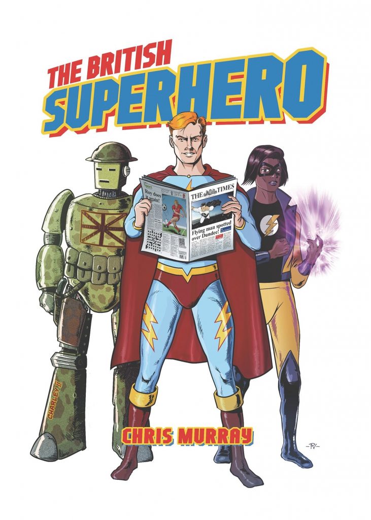 The British Superhero by Professor Chris Murray