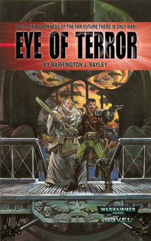 Eye of Terror (Warhammer 40,000) by by Barrington J. Bayley