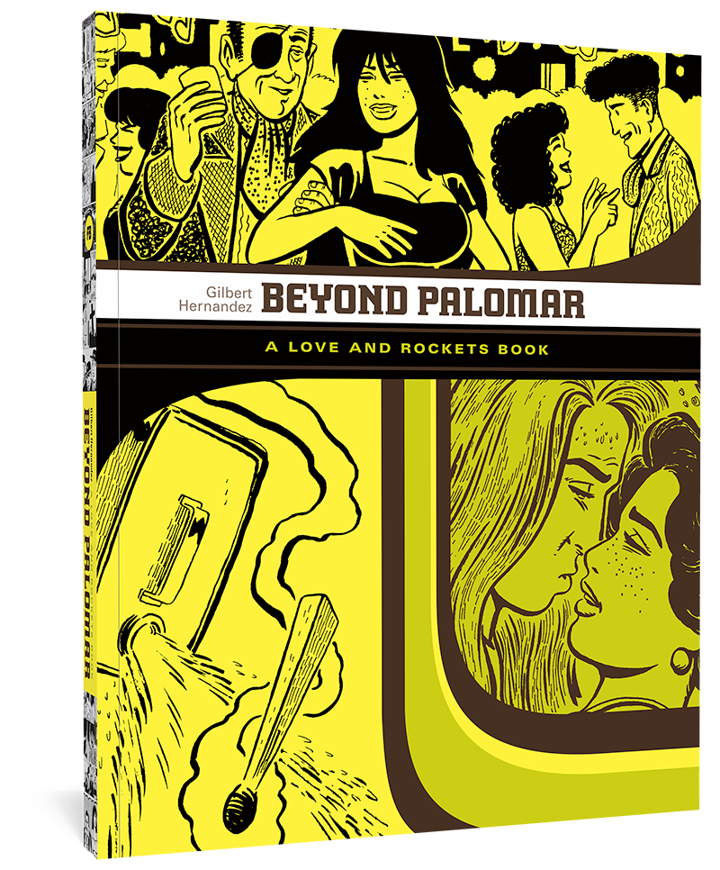 Beyond Palomar: A Love and Rockets Book