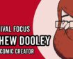 Lakes Festival Focus: An Interview with Comic Creator Matthew Dooley