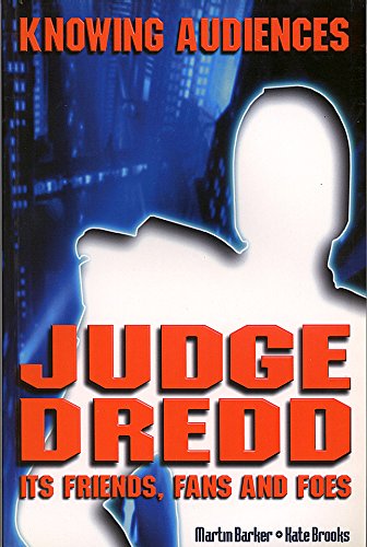 Knowing Audiences: Judge Dredd - Its Friends, Fans and Foes, co-authored by Kate Brooks (1989)