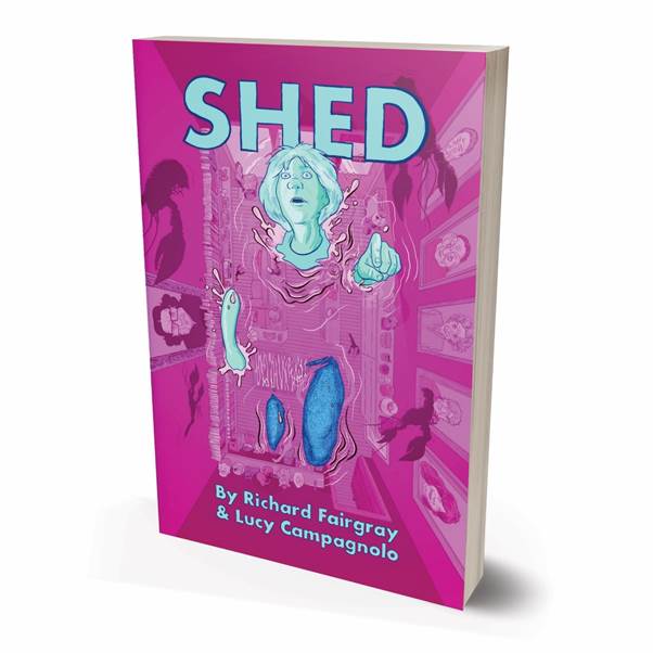 "SHED" by Richard Fairgray and Lucy Campagnolo - Blue Fox Comics