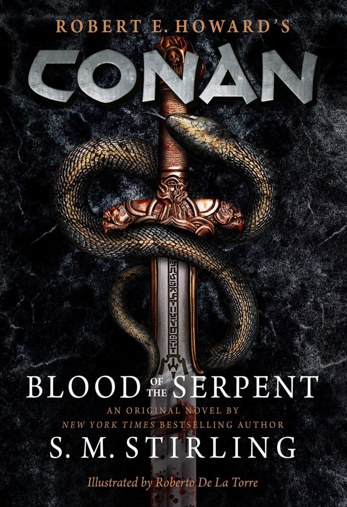 Conan: Blood of the Serpent, by New York Times bestselling author S.M. Stirling