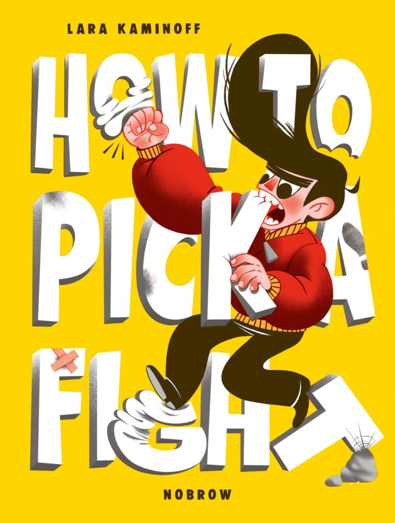 How to Pick a Fight by Lara Kaminoff (Nobrow)