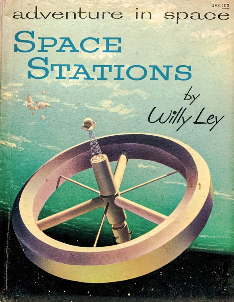 Adventure in Space: Space Stations, by Willy Ley, art by John Polgreen (1958)