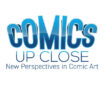 Comics up Close - New Perspectives in Comic Art