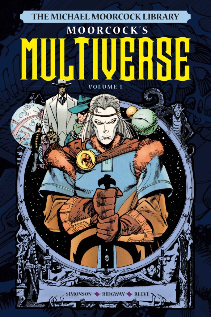 The Michael Moorcock Library: Multiverse Volume 1