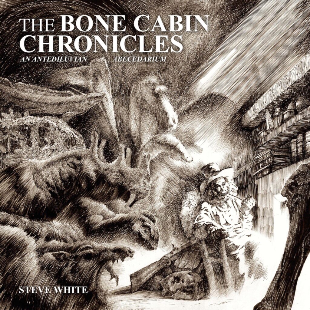 The Bone Cabin Chronicles by Steve White