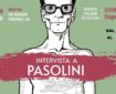 Interview with Pasolini by Davide Toffolo Exhibition 2023