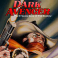 Dark Avenger: The Strange Saga of The Shadow SNIP