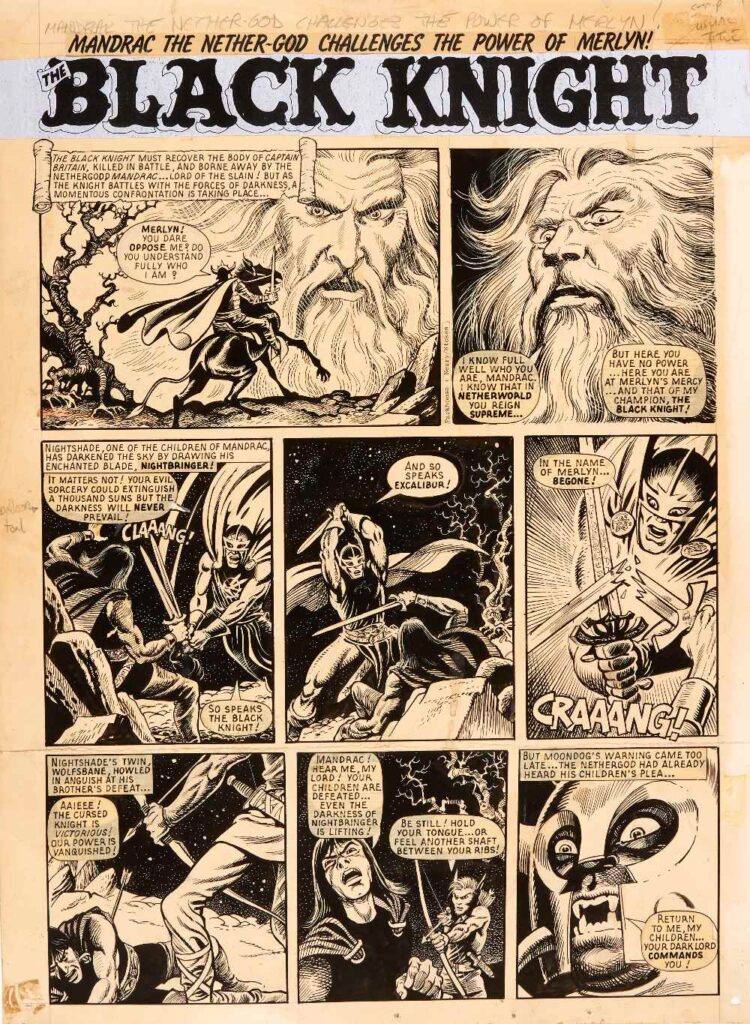 "The Black Knight" original artwork, pencils by Paul Neary, inks by John Stokes, for Hulk No. 24 cover dated 15th August  1979 and reprinted in Marvel Masterworks The Black Knight Volume 1. The Black Knight must recover the body of Captain Britain, killed in battle, and borne away by the Nethergood Mandrac - Lord of the Slain!
