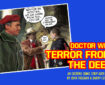 Doctor Who – Terror from the Deep: Episode 14 by John Freeman and Danny Cushion - Promo