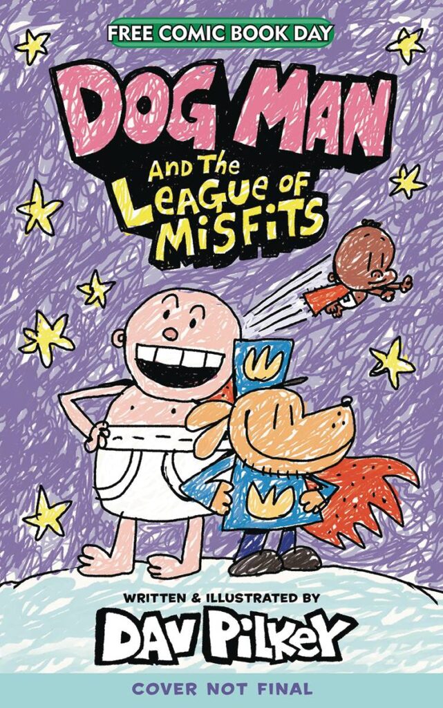 ALL AGES Dog Man and the League of Misfits (Graphix/Scholastic) - NOT FINAL COVER