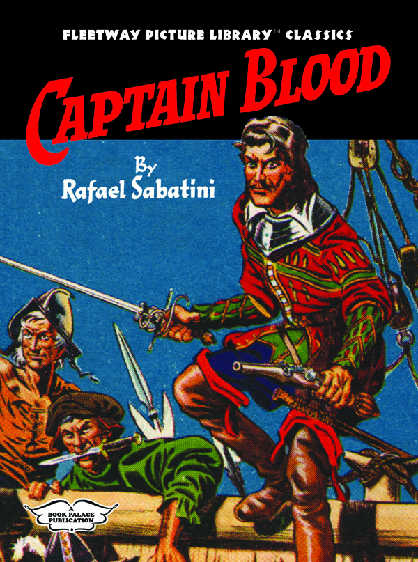 Fleetway Picture Library Classics: Captain Blood by Raphael Sabatini (Limited Edition)