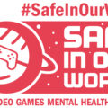 Safe In Our World - The Video Games Mental Health Charity