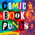 Comic Book Punks: How a Generation of Brits Reinvented Pop Culture - Final Cover SNIP