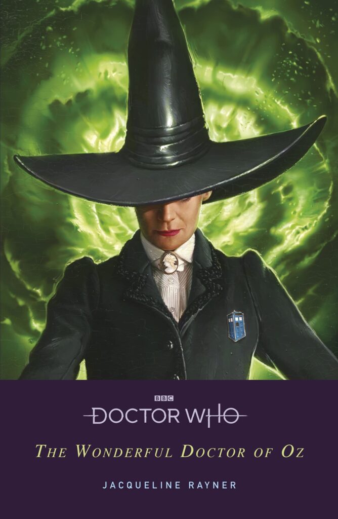 Doctor Who - The Wonderful Doctor of Oz by Jacqueline Rayner, cover by Angelo Rinaldi (BBC Children's Books)